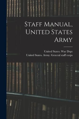 Staff Manual, United States Army