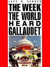 Cover image for The Week the World Heard Gallaudet