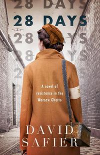 Cover image for 28 Days: A Novel of Resistance in the Warsaw Ghetto