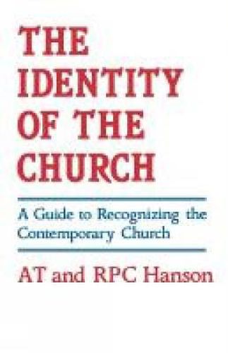 Cover image for The Identity of the Church: A Guide to Recognizing the Contemporary Church