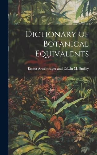 Cover image for Dictionary of Botanical Equivalents