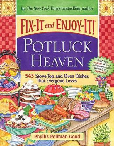 Cover image for Fix-It and Enjoy-It Potluck Heaven: 543 Stove-Top Oven Dishes That Everyone Loves