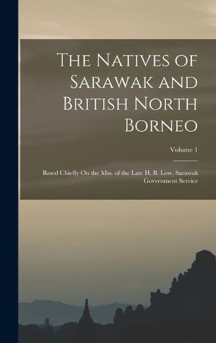 Cover image for The Natives of Sarawak and British North Borneo