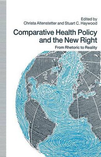 Cover image for Comparative Health Policy and the New Right: From Rhetoric to Reality