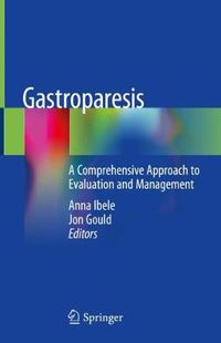 Cover image for Gastroparesis: A Comprehensive Approach to Evaluation and Management
