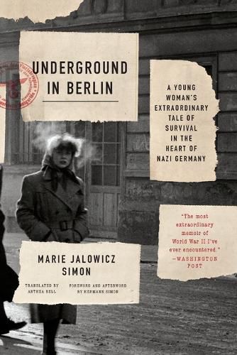Cover image for Underground in Berlin: A Young Woman's Extraordinary Tale of Survival in the Heart of Nazi Germany