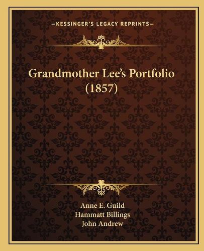 Grandmother Lee's Portfolio (1857)