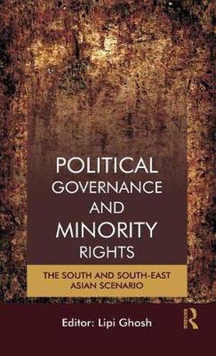 Cover image for Political Governance and Minority Rights: The South and South-East Asian Scenario