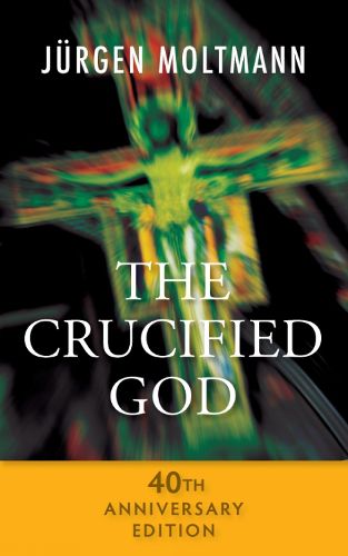 Cover image for The Crucified God - 40th Anniversary Edition