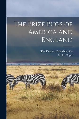 Cover image for The Prize Pugs of America and England