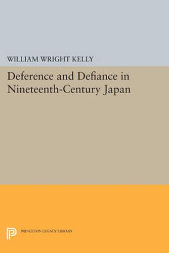 Cover image for Deference and Defiance in Nineteenth-Century Japan