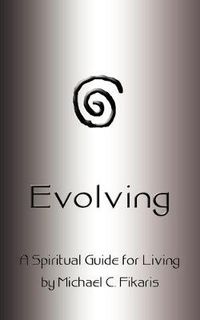 Cover image for Evolving: A Spiritual Guide for Living