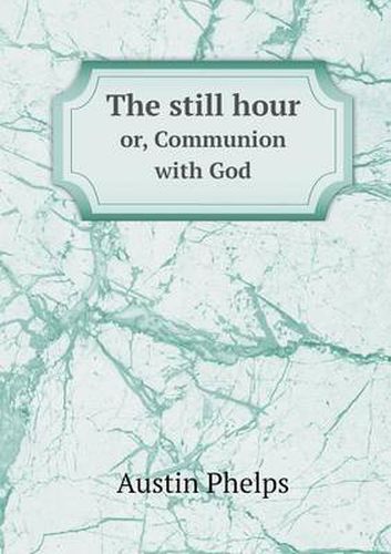 The still hour or, Communion with God