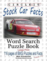 Cover image for Circle It, Stock Car Facts, Word Search, Puzzle Book