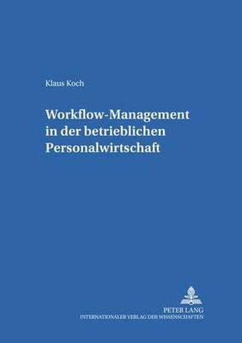 Workflow-Management in Der Betrieblichen Personalwirtschaft