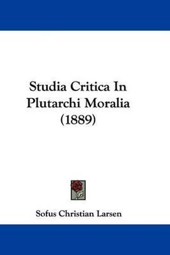 Studia Critica in Plutarchi Moralia (1889)