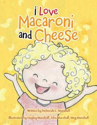 Cover image for I Love Macaroni and Cheese