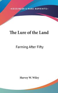 Cover image for The Lure of the Land: Farming After Fifty