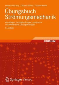 Cover image for UEbungsbuch Stroemungsmechanik: Grundlagen, Grundgleichungen, Analytische und Numerische Loesungsmethoden