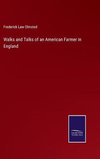 Cover image for Walks and Talks of an American Farmer in England