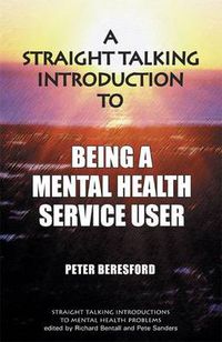 Cover image for Straight Talking Introduction to Being a Mental Health Service User