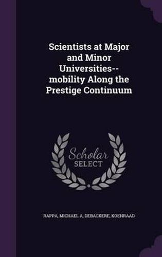 Scientists at Major and Minor Universities--Mobility Along the Prestige Continuum