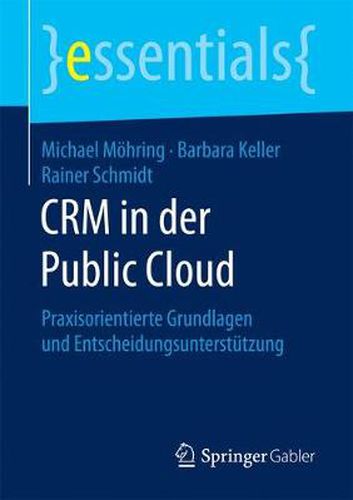 Cover image for CRM in der Public Cloud: Praxisorientierte Grundlagen und Entscheidungsunterstutzung