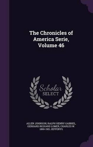 The Chronicles of America Serie, Volume 46