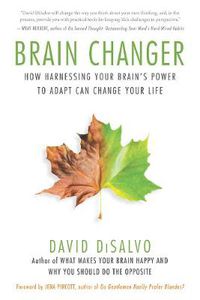 Cover image for Brain Changer: How Harnessing Your Brain's Power to Adapt Can Change Your Life