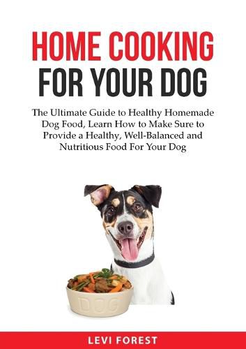 Cover image for Home Cooking for Your Dog