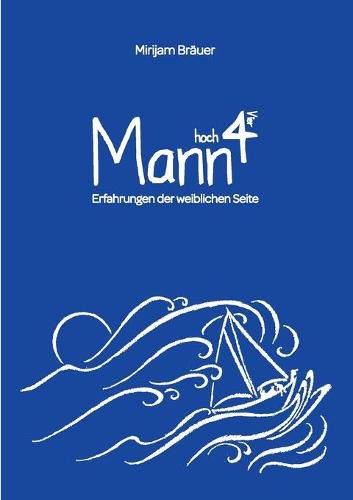 Cover image for Mann hoch Vier: Erfahrungen der weiblichen Seite