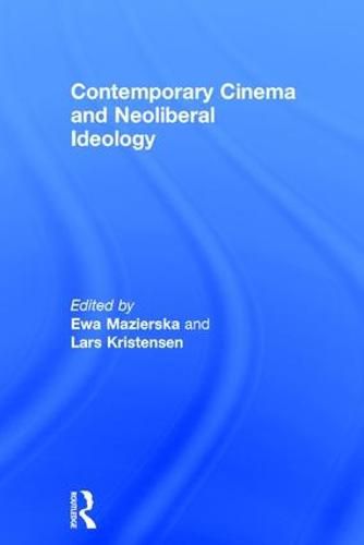 Cover image for Contemporary Cinema and Neoliberal Ideology