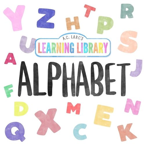 Cover image for A.C. Larc's Learning Library Alphabet