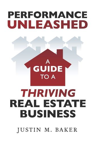 Cover image for Performance Unleashed: A Guide to a Thriving Real Estate Business