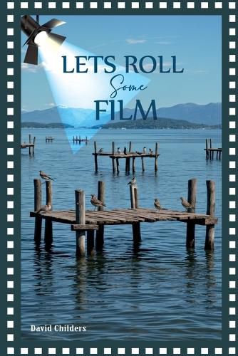 Cover image for Let's Roll Some Film