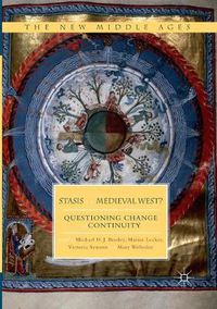 Cover image for Stasis in the Medieval West?: Questioning Change and Continuity