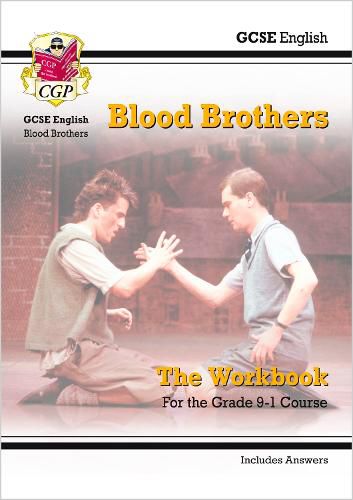 Grade 9-1 GCSE English - Blood Brothers Workbook (includes Answers)