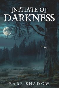 Cover image for Initiate of Darkness