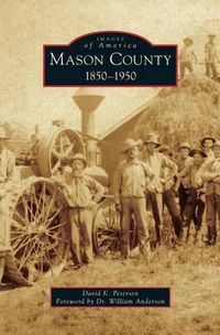 Cover image for Mason County: 1850-1950