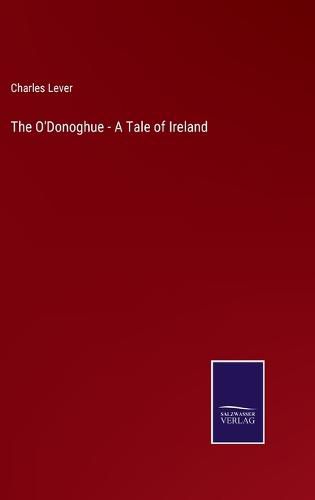 Cover image for The O'Donoghue - A Tale of Ireland