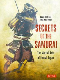 Cover image for Secrets of the Samurai: The Martial Arts of Feudal Japan