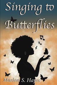 Cover image for Singing to Butterflies