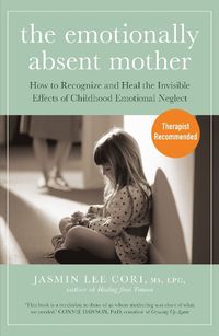 Cover image for The Emotionally Absent Mother