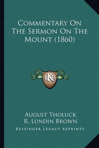 Cover image for Commentary on the Sermon on the Mount (1860)