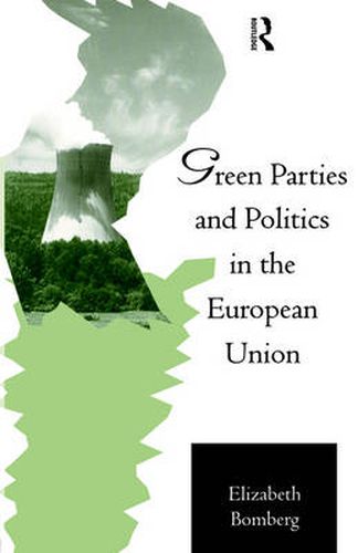 Cover image for Green Parties and Politics in the European Union