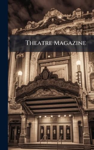 Cover image for Theatre Magazine