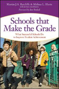 Cover image for Schools that Make the Grade: What Successful Schools Do to Improve Student Achievement