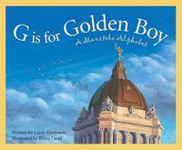 Cover image for G Is for Golden Boy: A Manitoba Alphabet