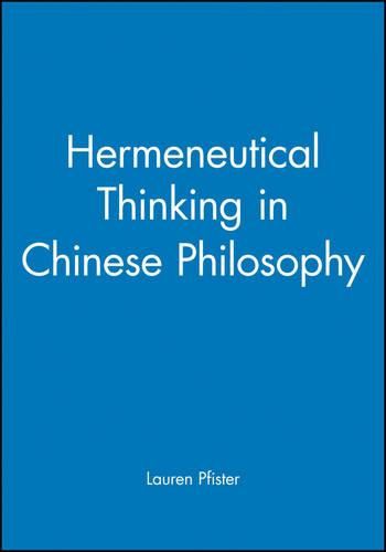 Cover image for Hermeneutical Thinking in Chinese Philosophy