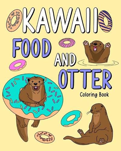 Cover image for Kawaii Food and Otter Coloring Book